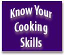 Know Your Cooking Skills